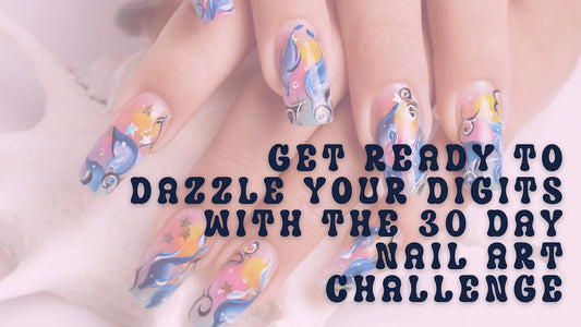 Get Ready to Dazzle Your Digits with the 2023 30-Day Nail Art Challenge!