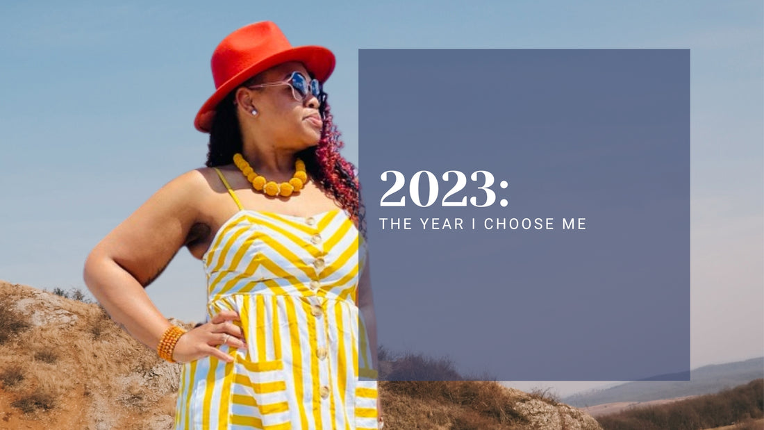 2023: The Year I Choose Me