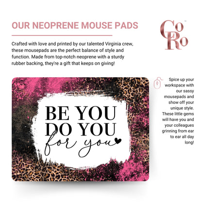 Be You Do You For You Mouse Pad • Laptop Mouse Pad • Desk Accessories