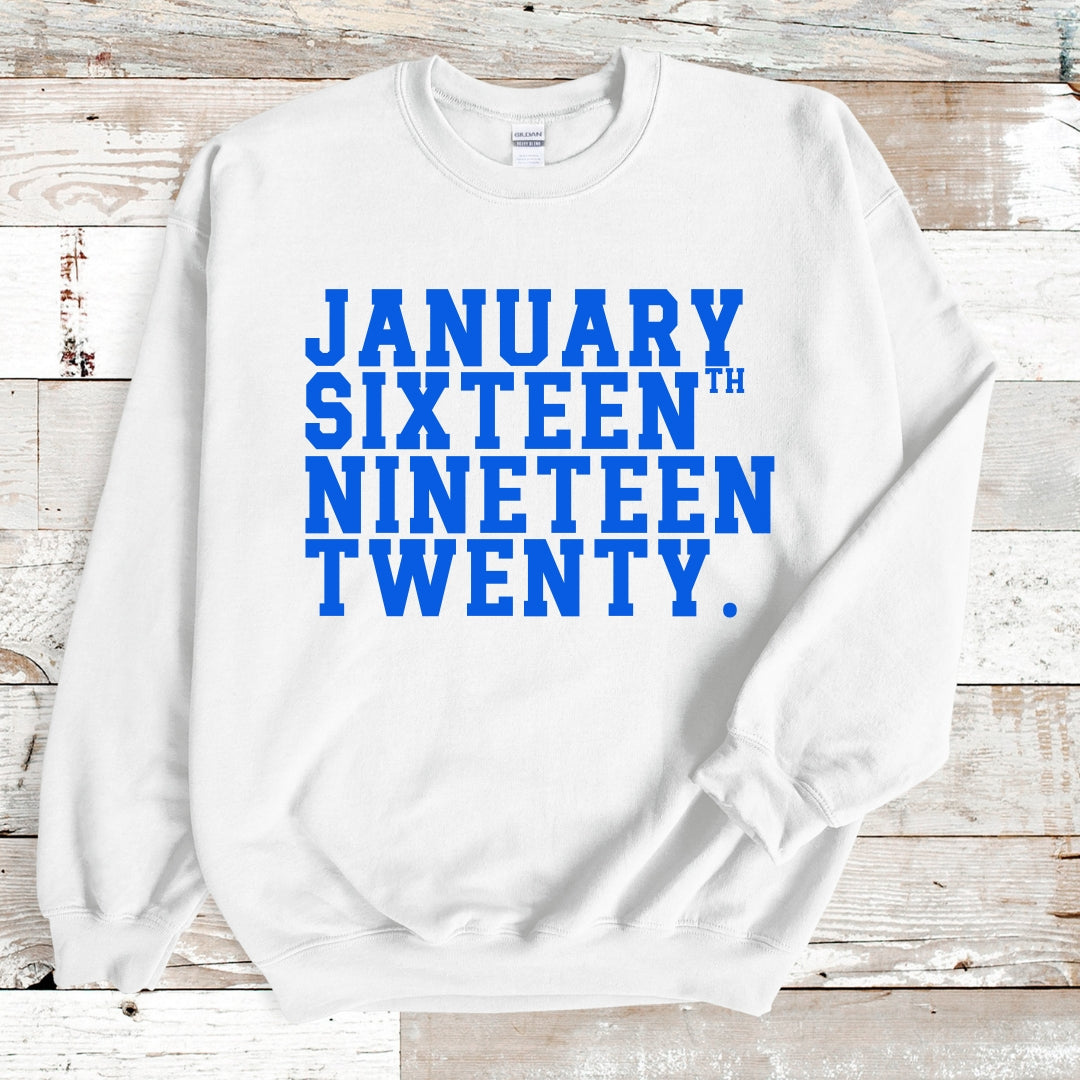 January 16th, 1920 Unisex Sweatshirt