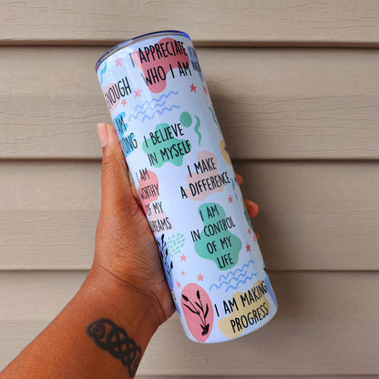My Daily Affirmations Skinny Tumbler • 20 oz Stainless Steel • Drinkware
