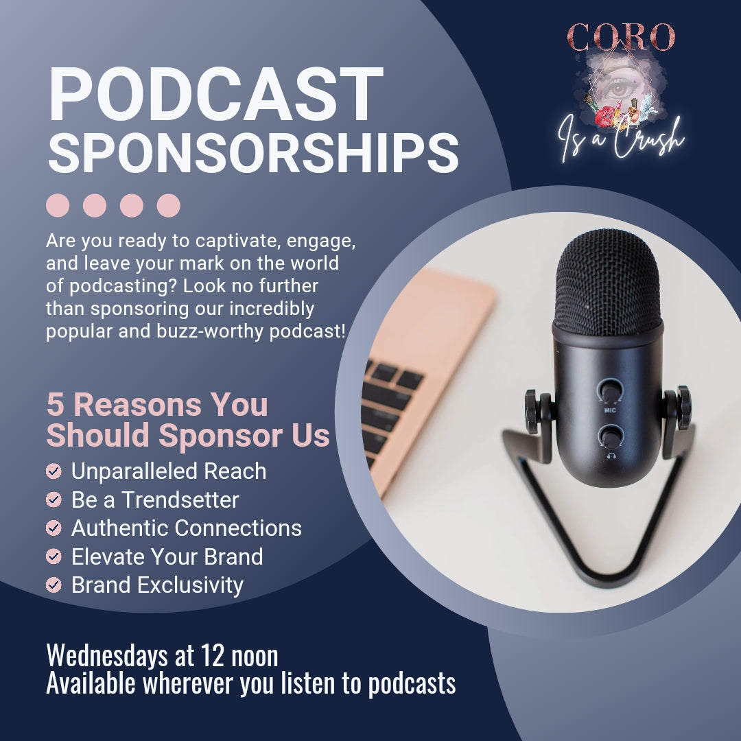 CoRo Is a Crush Podcast Sponsorship • Spotify + Apple Podcast