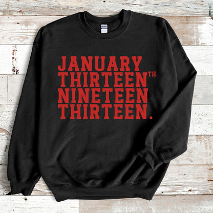 January 13th, 1913 Unisex Sweatshirt