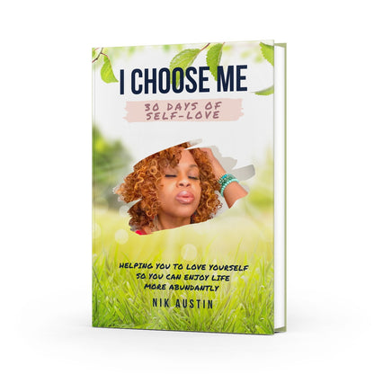 I Choose Me: 30 Days of Self-Love Guided Journal