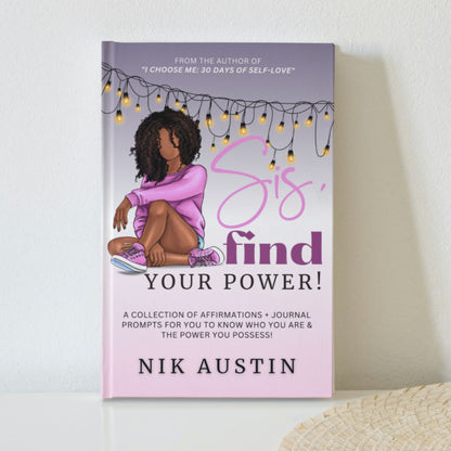 Sis, Find Your Power! Guided Journal